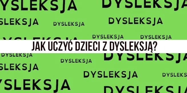 Jak pracować z dzieckiem z dysleksją - skuteczne strategie wsparcia Jak pracować z dzieckiem z dysleksją - skuteczne strategie wsparcia